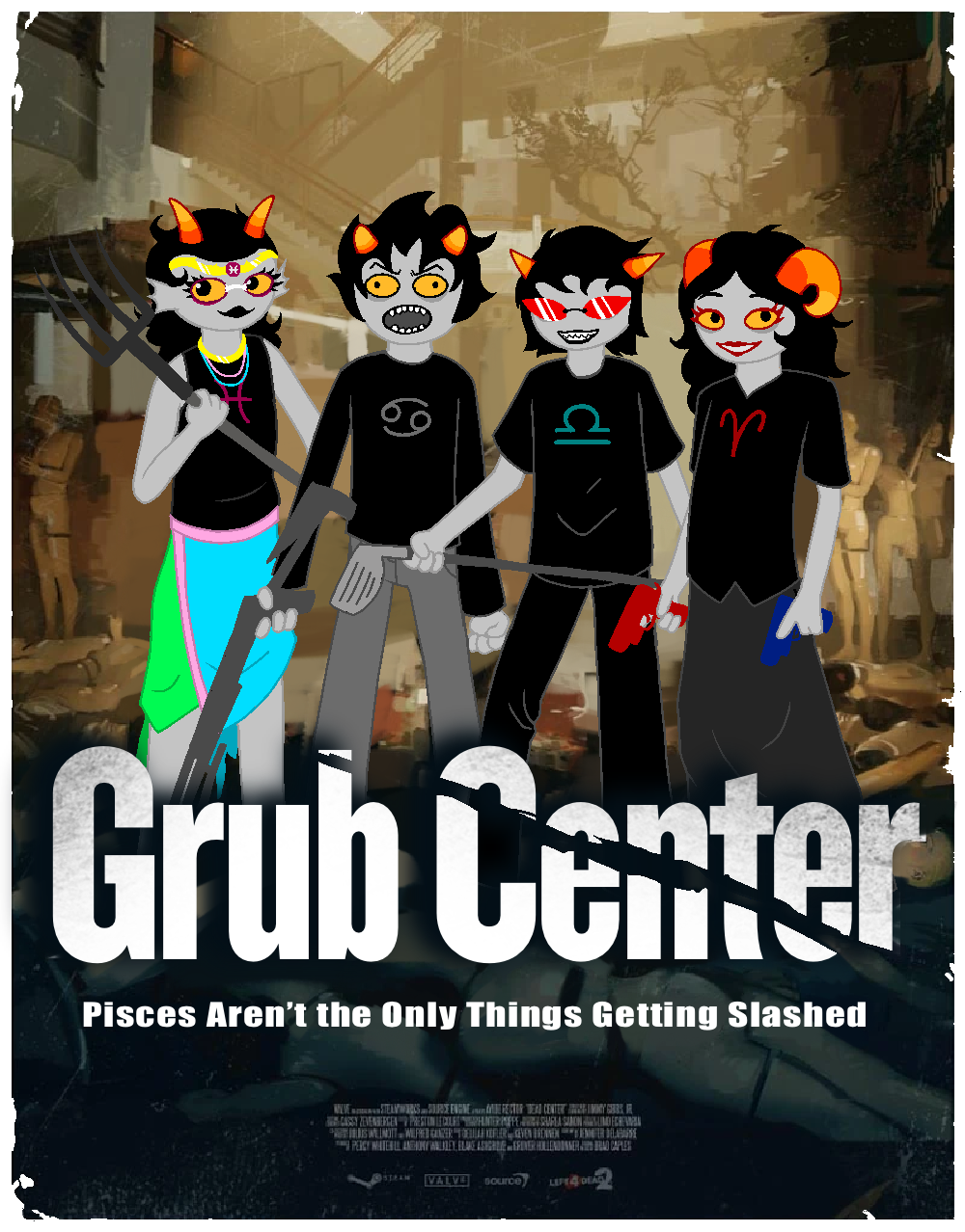 A poster with Feferi, Karkat, Terezi and Aradia holding guns. Text states Grub Center, Pisces aren't the only thing getting slashed.