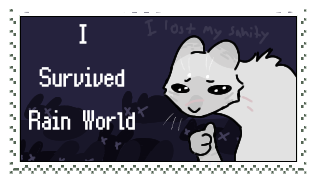 Illustration of slugcat with a thumbs up, looking sad. White text reads "I Survived Rain World". Background text reads "I lost my sanity"